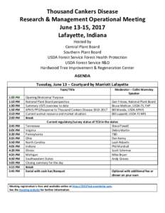 Thousand Cankers Disease Research & Management Operational Meeting June 13-15, 2017 Lafayette, Indiana Hosted by Central Plant Board