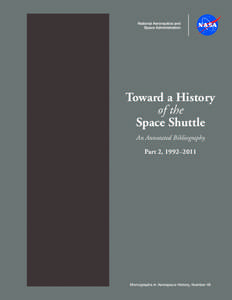 Toward a History of the Space Shuttle An Annotated Bibliography Part 2, 1992–2011