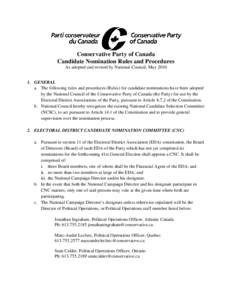Conservative Party of Canada Candidate Nomination Rules and Procedures As adopted and revised by National Council, MayGENERAL a. The following rules and procedures (Rules) for candidate nominations have been ado