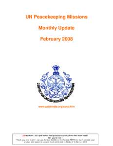 UN Peacekeeping Missions Monthly Update February 2008 www.usiofindia.org/cunp.htm