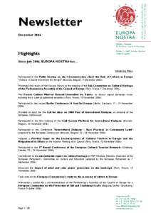 Newsletter December 2006 Highlights Since July 2006, EUROPA NOSTRA has… Influencing Policy