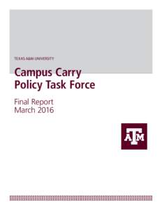 TEXAS A&M UNIVERSITY  Campus Carry Policy Task Force Final Report March 2016