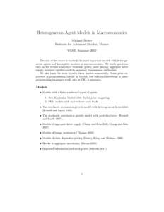 Heterogeneous Agent Models in Macroeconomics Michael Reiter Institute for Advanced Studies, Vienna VGSE, Summer 2012 The aim of the course is to study the most important models with heterogeneous agents and incomplete ma