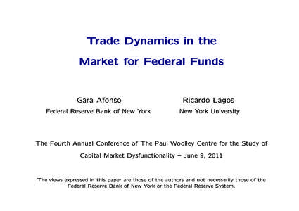 Trade Dynamics in the Market for Federal Funds Gara Afonso Ricardo Lagos
