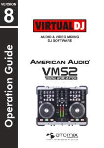 VirtualDJ 8 – American Audio VMS2  1 Table of Contents