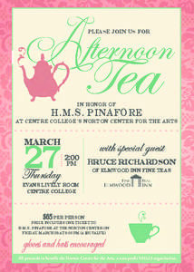 Afternoon Please join us for Tea  in honor of