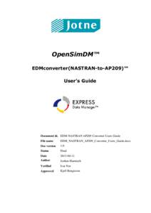 OpenSimDM™ EDMconverter(NASTRAN-to-AP209)™ User’s Guide Document id. EDM NASTRAN AP209 Converter Users Guide File name