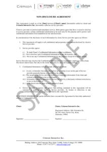 NON-DISCLOSURE AGREEMENT This Agreement is made as of the [Date] between [Client’s name] (hereinafter called as client) and Crimson Interactive Inc. (hereinafter called as service provider) Client is a provider of prof