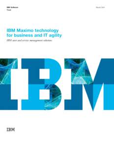 IBM Software Tivoli IBM Maximo technology for business and IT agility IBM asset and service management solutions