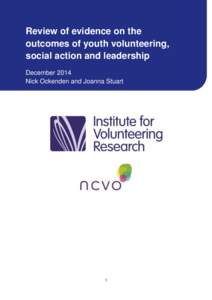 Review of evidence on the outcomes of youth volunteering, social action and leadership December 2014 Nick Ockenden and Joanna Stuart