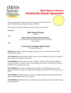 Métis Nation of Ontario  Community Charter Agreement FebruaryThe seal, an impression whereof is stamped in the margin hereof, shall be the