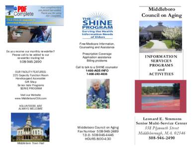 Middleboro Council on Aging Free Medicare Information, Counseling and Assi stance Do you receive our monthly newsletter?