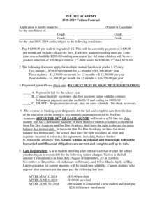 PEE DEE ACADEMYTuition Contract Application is hereby made by______________________________(Parent or Guardian) for the enrollment of: _______________________ Grade______ _______________________ Grade______ __