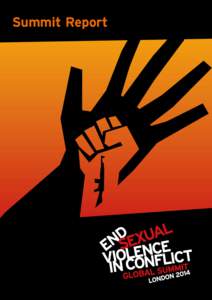 Summit Report  Summit Report THE GLOBAL SUMMIT TO END SEXUAL VIOLENCE IN CONFLICT LONDON 2014
