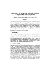 Application of the LBS and GIS Integration in tourism - a case study with Chinese perspectives Mu Zhang, Yang Yang, Yinchun Lyu (Shenzhen Tourism College of Jinan University, 518053, China)  Abstract