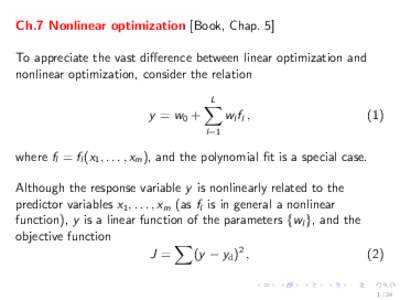 Ch.7 Nonlinear optimization [Book, Chap. 5] To appreciate the vast difference between linear optimization and nonlinear optimization, consider the relation y = w0 +  L