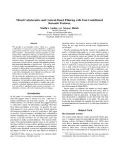 Mixed Collaborative and Content-Based Filtering with User-Contributed Semantic Features. Matthew Garden and Gregory Dudek McGill University Centre for Intelligent Machines 3480 University St, Montr´eal, Qu´ebec, Canada