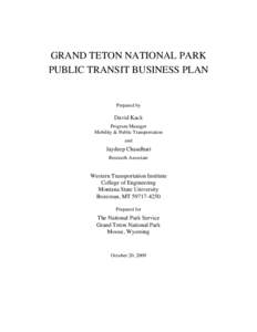 GRAND TETON NATIONAL PARK PUBLIC TRANSIT BUSINESS PLAN Prepared by  David Kack
