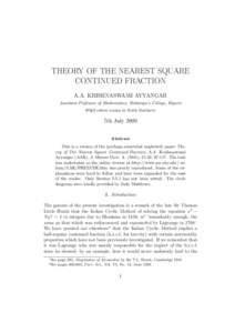 THEORY OF THE NEAREST SQUARE CONTINUED FRACTION A.A. KRISHNASWAMI AYYANGAR Assistant Professor of Mathematics, Maharaja’s College, Mysore LATEX edited version by Keith Matthews
