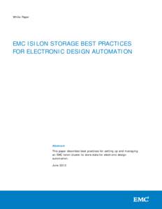White Paper  EMC ISILON STORAGE BEST PRACTICES FOR ELECTRONIC DESIGN AUTOMATION  Abstract