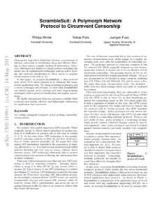 arXiv:1305.3199v1 [cs.CR] 14 MayScrambleSuit: A Polymorph Network Protocol to Circumvent Censorship Philipp Winter