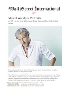 ART  Marcel Wanders: Portraits 25 Feb — 9 Apr 2016 at Friedman Benda Gallery in New York, United States