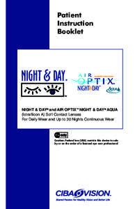 Patient Instruction Booklet NIGHT & DAY® and AIR OPTIX™ NIGHT & DAY® AQUA (lotrafilcon A) Soft Contact Lenses