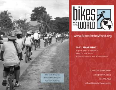 www.BikesfortheWorld.orgSNAPSHOT A quick year-in-review of Bikes for the World accomplishments and achievements