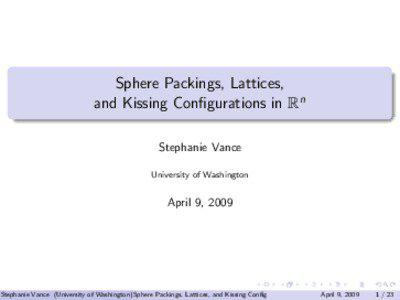 Sphere Packings, Lattices, and Kissing Configurations in Rn Stephanie Vance