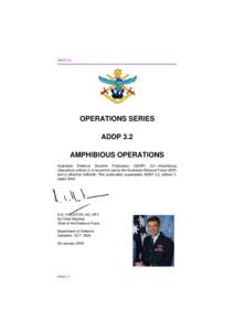 ADDP 3.2  OPERATIONS SERIES ADDP 3.2 AMPHIBIOUS OPERATIONS Australian Defence Doctrine Publication (ADDP) 3.2—Amphibious