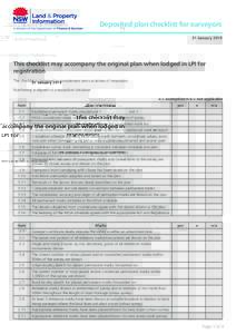 Deposited plan checklist for surveyors 31 January 2014 This checklist may accompany the original plan when lodged in LPI for registration The checklist is designed to complement items in letters of requisition.