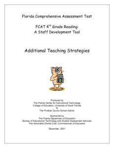 Florida Comprehensive Assessment Test FCAT 4th Grade Reading: A Staff Development Tool Additional Teaching Strategies