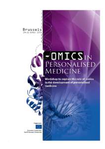 SUMMARY REPORT  - OMICS IN PERSONALISED MEDICINE  Workshop to explore the role of -omics in the