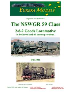 is proud to announce  The NSWGR 59 ClassGoods Locomotive in both coal and oil burning versions.