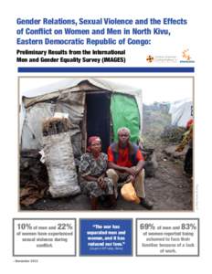Gender Relations, Sexual Violence and the Effects of Conflict on Women and Men in North Kivu, Eastern Democratic Republic of Congo: Preliminary Results from the International Men and Gender Equality Survey (IMAGES)