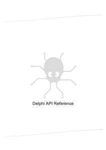 Delphi API Reference  Table of contents 1. Introduction  ..............................................................................................................................
