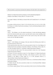 This translation is provisional translation for reference, formally refer to the original text.  Ordinance for Technical Specifications pertaining to Control and Indicating Equipment (Ordinance of the Ministry of Home Af