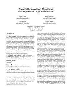Tunably Decentralized Algorithms for Cooperative Target Observation Sean Luke   Keith Sullivan