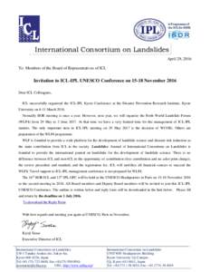 International Consortium on Landslides April 29, 2016 To: Members of the Board of Representatives of ICL Invitation to ICL-IPL UNESCO Conference onNovember 2016 Dear ICL Colleagues,