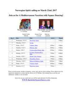 Norwegian Spirit sailing on March 22nd, 2017 Join us for A Mediterranean Vacation with Square Dancing! Tim & Donna Marriner S. Carolina Inside Cabin