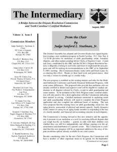 The Intermediary A Bridge between the Dispute Resolution Commission and North Carolina’s Certified Mediators Volume 4, Issue 4  Commission Members