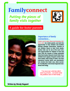 Familyconnect Putting the pieces of family visits together A guide for foster parents Importance of family connections…