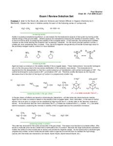 Paul Bracher Chem 30 – Fall 2004 Exam I Exam I Review Solution Set Problem 1 (refer to the Evans pK a table and Solvents and Solvent Effects in Organic Chemistry by C. Reichardt). Explain the trend in relative acidity 
