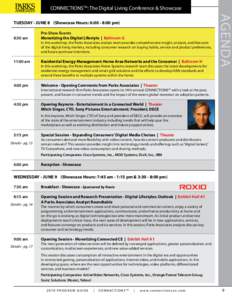 CONNECTIONSTM: The Digital Living Conference & Showcase  8:30 am Pre-Show Events Monetizing the Digital Lifestyle | Ballroom G
