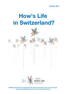OctoberHow’s Life in Switzerland?  Additional information, including the data used in this country note, can be found at: