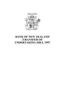 Queensland  BANK OF NEW ZEALAND (TRANSFER OF UNDERTAKING) BILL 1997