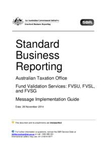 Standard Business Reporting Australian Taxation Office Fund Validation Services: FVSU, FVSL, and FVSG