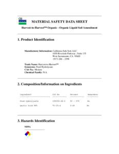 MATERIAL SAFETY DATA SHEET Harvest-to-Harvest™ Organic - Organic Liquid Soil Amendment 1. Product Identification Manufacturer Information: California Safe Soil, LLC 1030 Riverside Parkway ; Suite 135