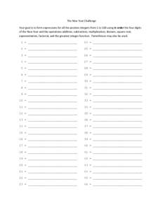The New Year Challenge Your goal is to form expressions for all the positive integers from 1 to 100 using in order the four digits of the New Year and the operations addition, subtraction, multiplication, division, squar