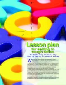 Lesson plan for selling in for selling in tough times  It’s elementary, Realtors® say: